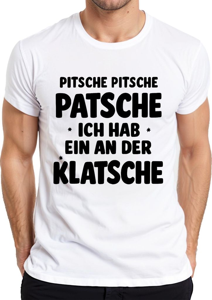 Pitsche Pitsche Patsche ich hab ne Klatsche lustig Fasching Humor Herren T-Shirt, Weiß, XXL