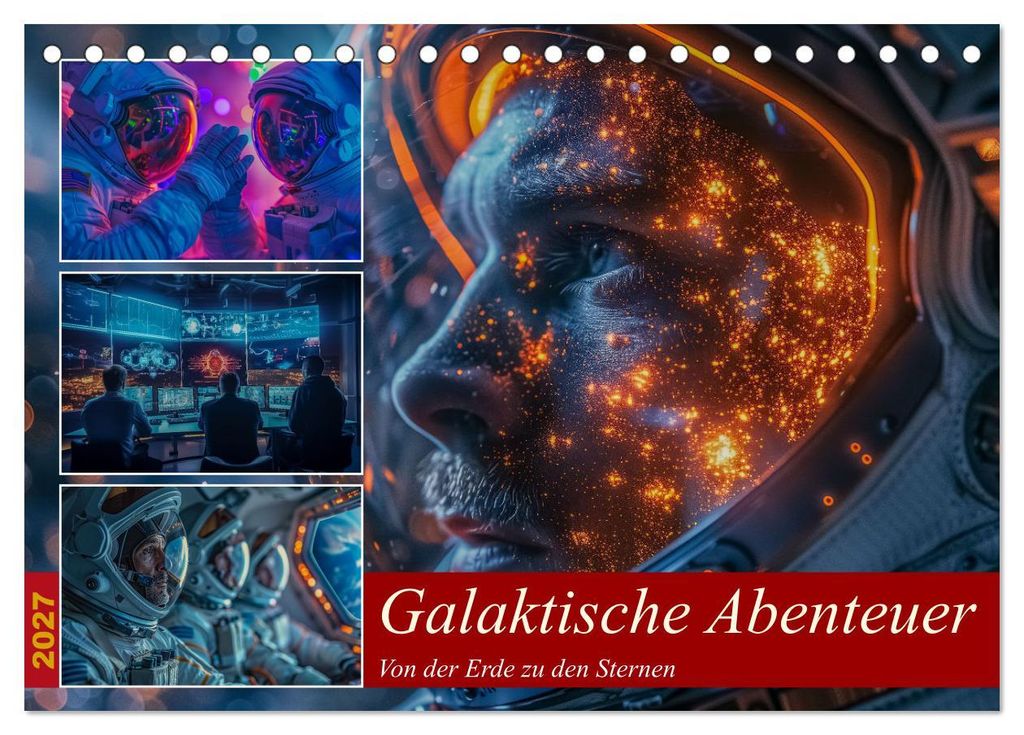 Galaktische Abenteuer (Tischkalender 2027 DIN A5 quer), CALVENDO Monatskalender