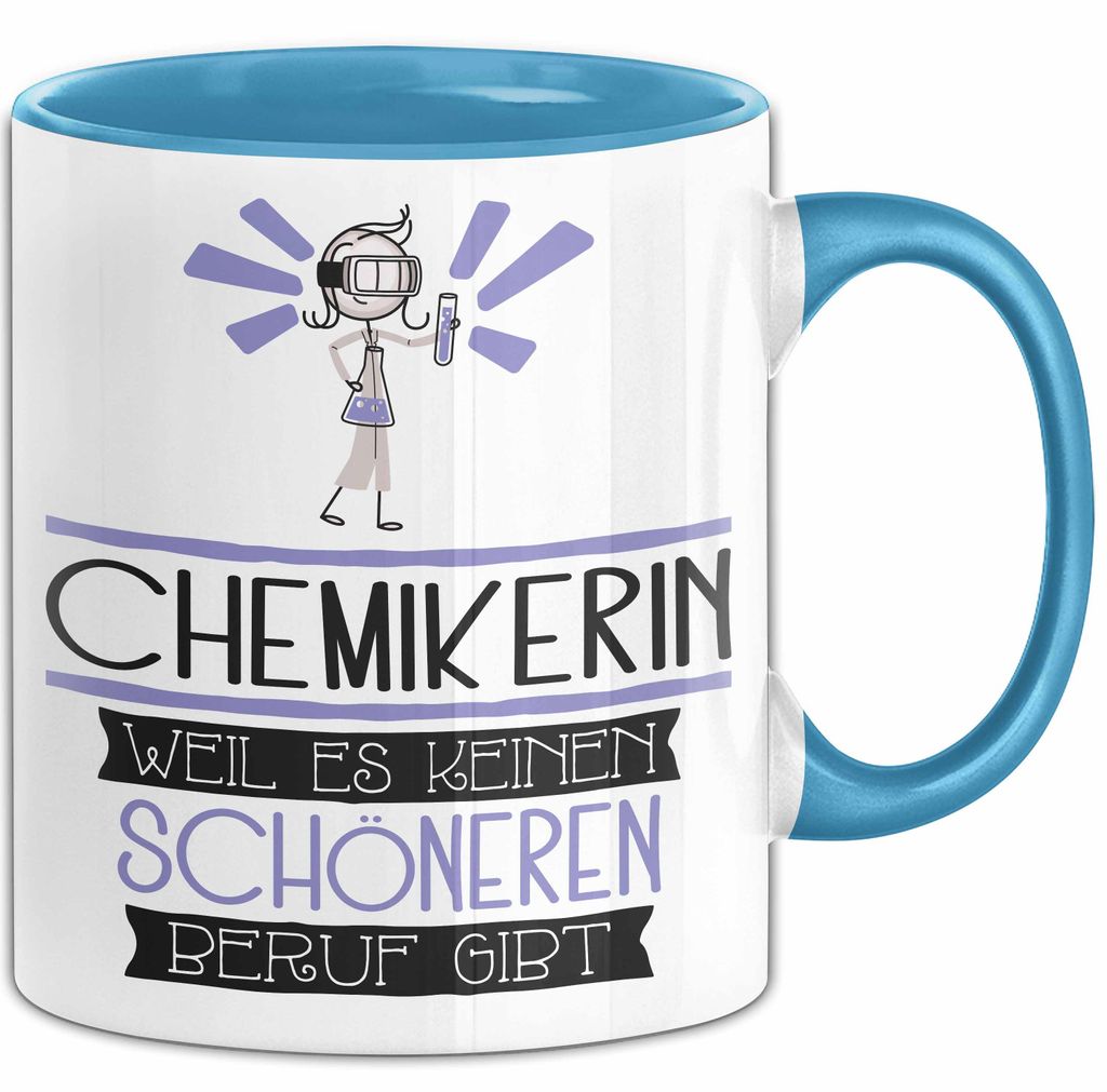 Chemikerin Weil Es Keinen Schöneren Beruf Gibt Tasse Geschenk für Eine Chemikerin Lustig (Blau)
