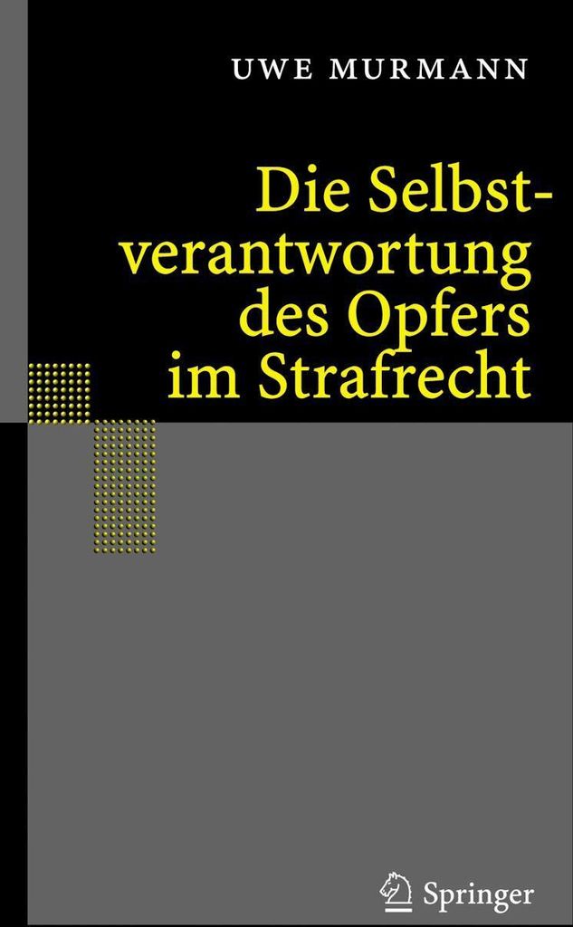 Die Selbstverantwortung des Opfers im Strafrecht