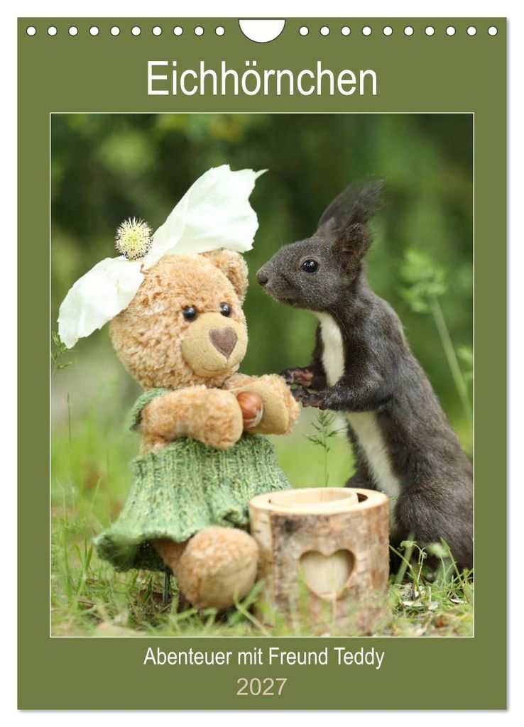 Eichhörnchen - Abenteuer mit Freund Teddy (Wandkalender 2027 DIN A4 hoch), CALVENDO Monatskalender