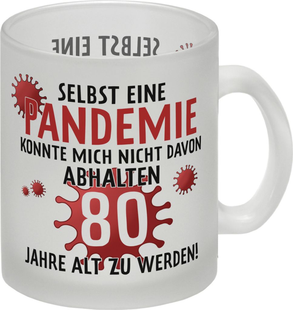 Witziger Glas Tasse für den 80. Geburtstag mit Motiv: Pandemie