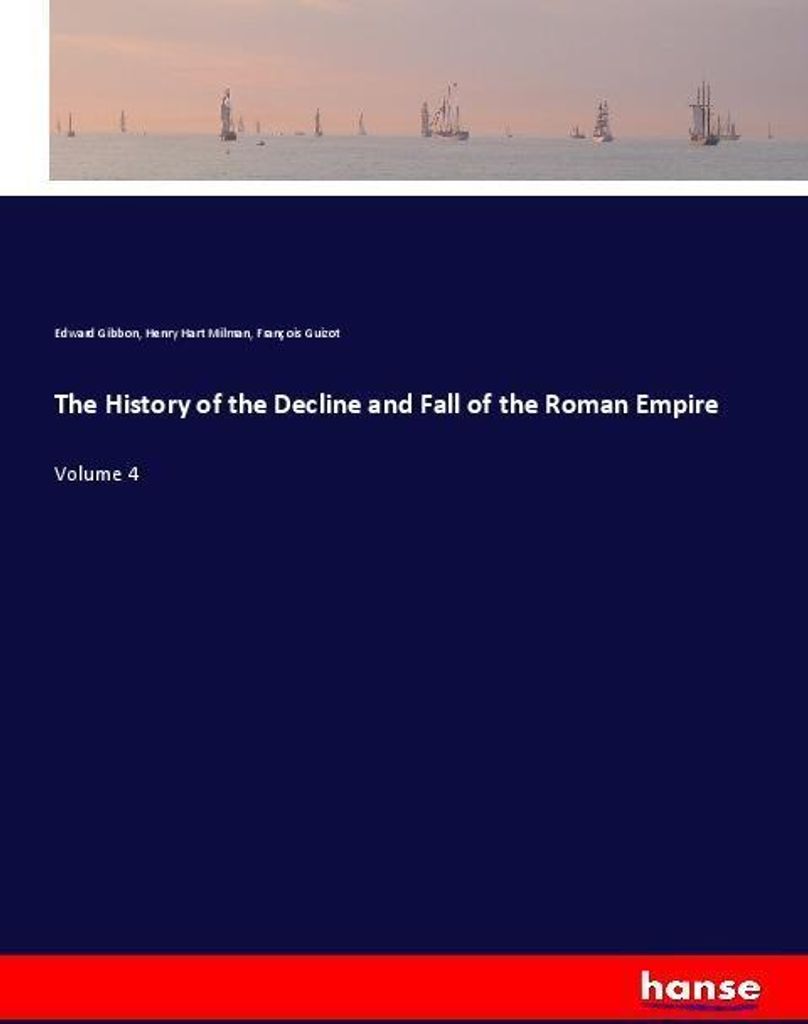 The History of the Decline and Fall of the Roman Empire