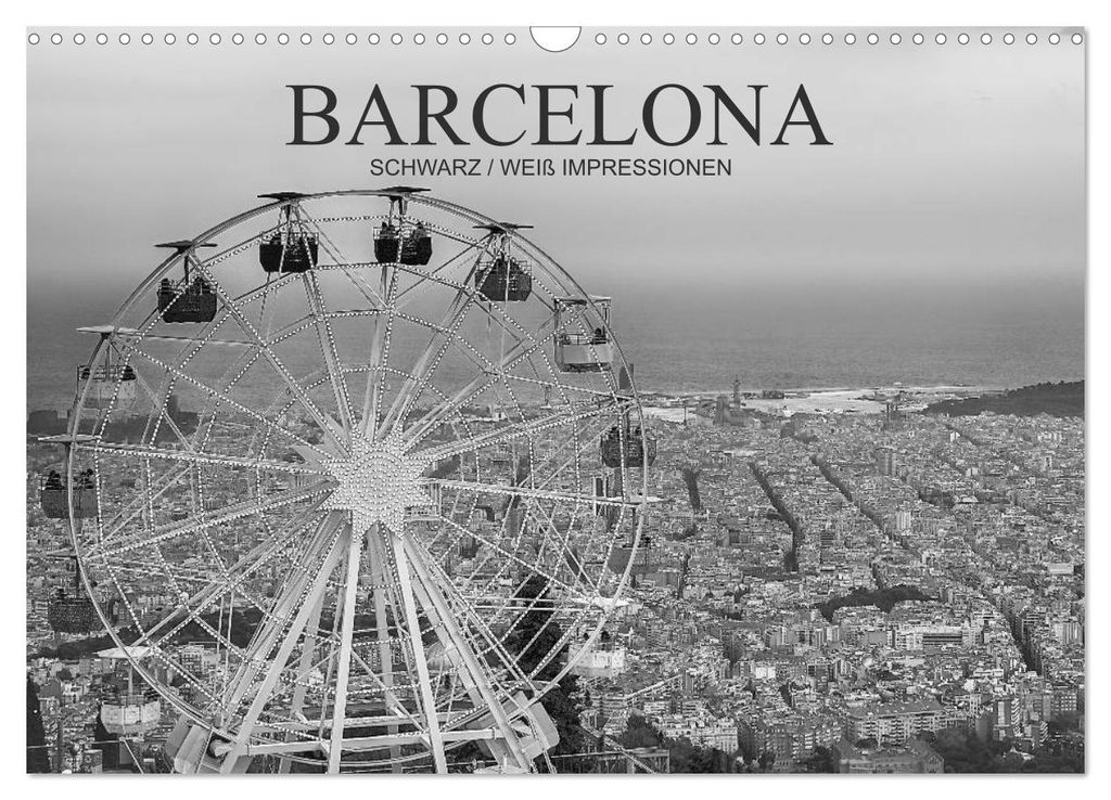 Barcelona Schwarz / Weiß Impressionen (Wandkalender 2027 DIN A3 quer), CALVENDO Monatskalender
