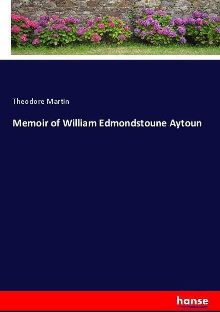 Memoir of William Edmondstoune Aytoun