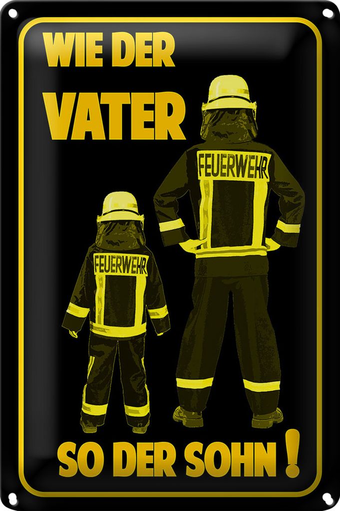 Blechschild Spruch 20x30cm Feuerwehr wie Vater so der Sohn