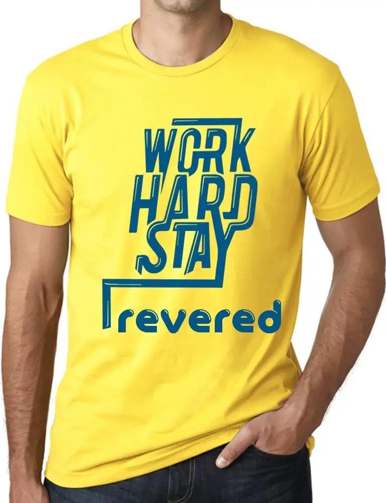 Herren Grafik T-Shirt Arbeite hart und bleibe ehrfürchtig – Work Hard Stay Revered – Öko-Verantwortlich Vintage Jahrgang Kurzarm Lustige Druck