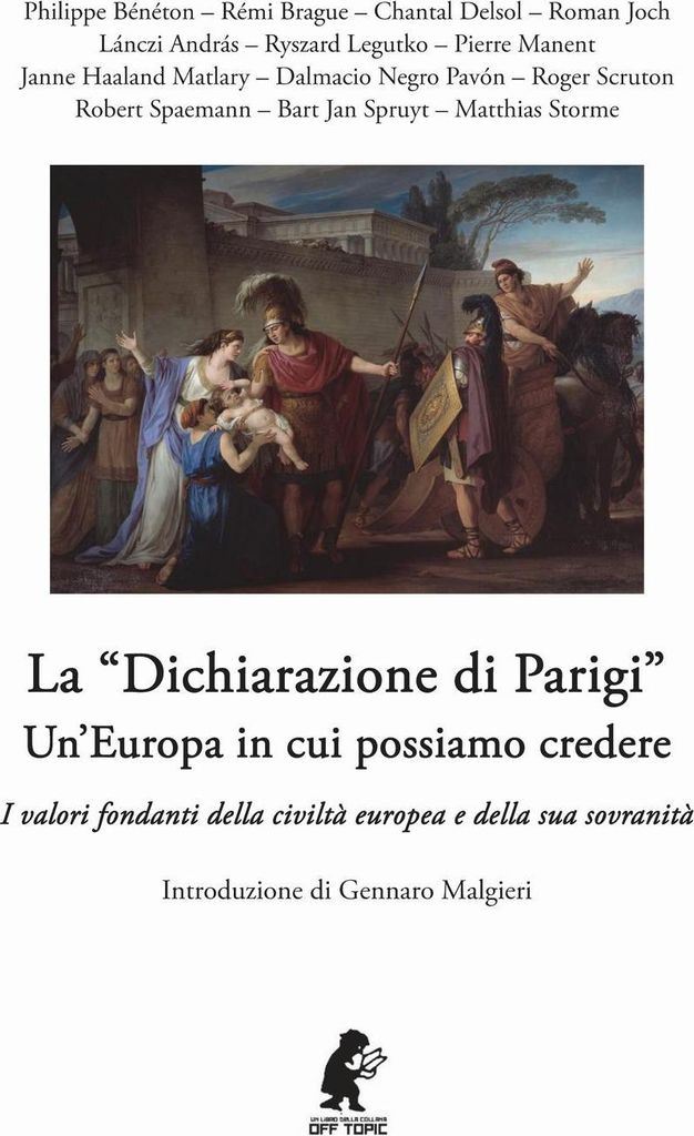 La 'dichiarazione di Parigi'. Un'Europa in cui possiamo credere. I valori fondanti della civiltà europea e della sua sovranità