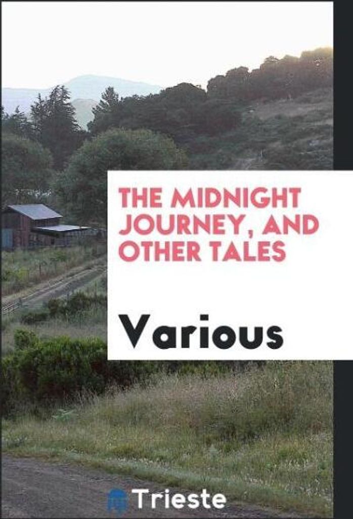 The Midnight Journey, and Other Tales