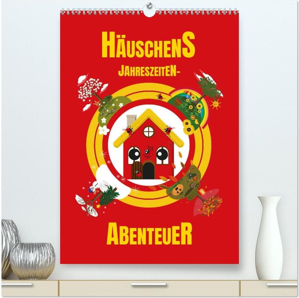 Häuschens Jahreszeiten-Abenteuer (hochwertiger Premium Wandkalender 2026 DIN A2 hoch), Kunstdruck in Hochglanz