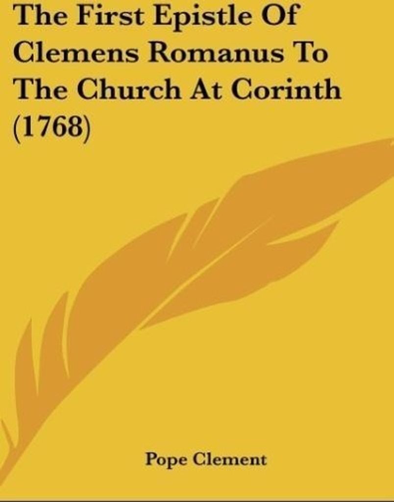 The First Epistle Of Clemens Romanus To The Church At Corinth (1768)