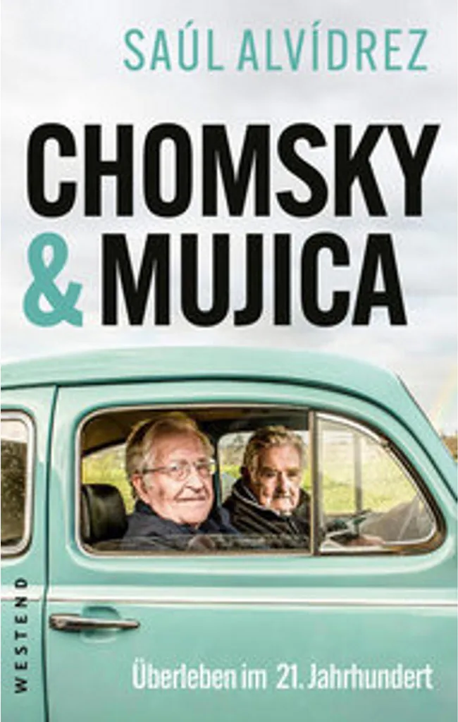 Comprendre le Monde avec Chomsky & Mujica : Guide de Pensée Critique