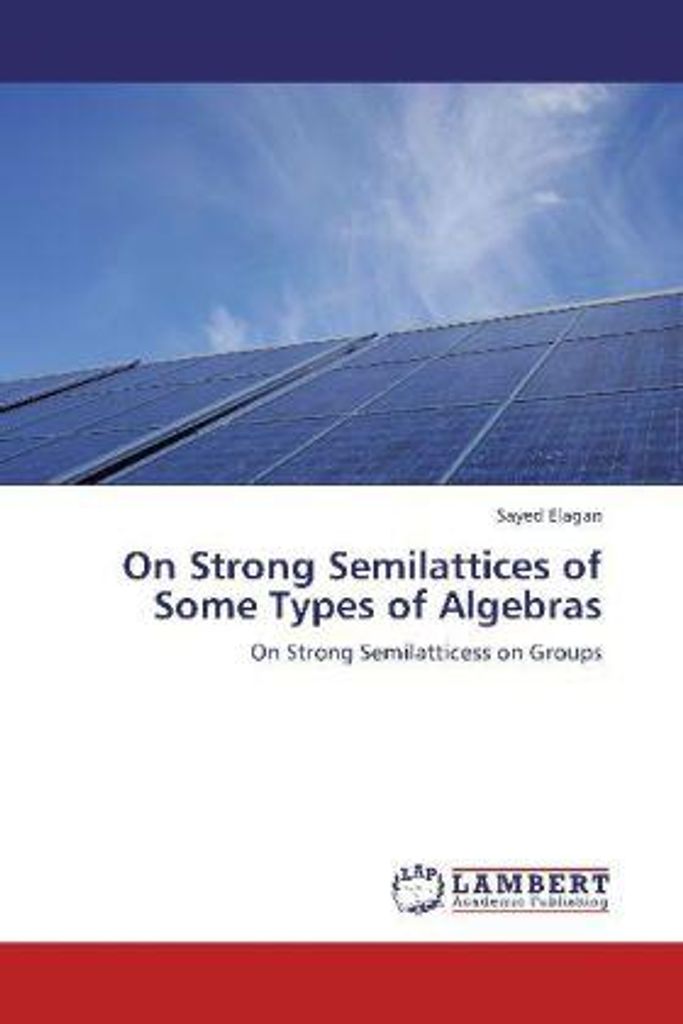 Elagan, S: On Strong Semilattices of Some Types of Algebras