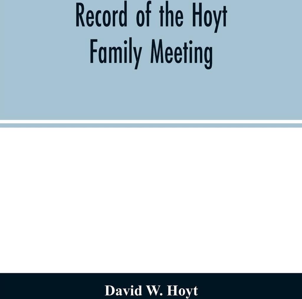 Record of the Hoyt family meeting