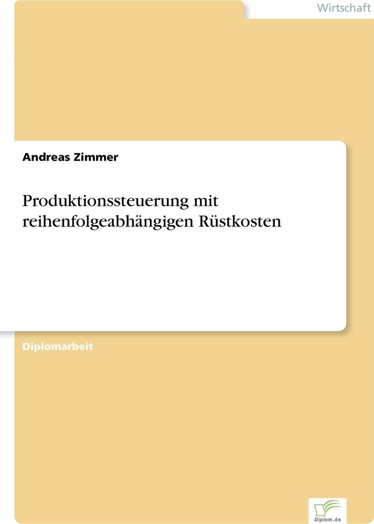 Produktionssteuerung mit reihenfolgeabhängigen Rüstkosten