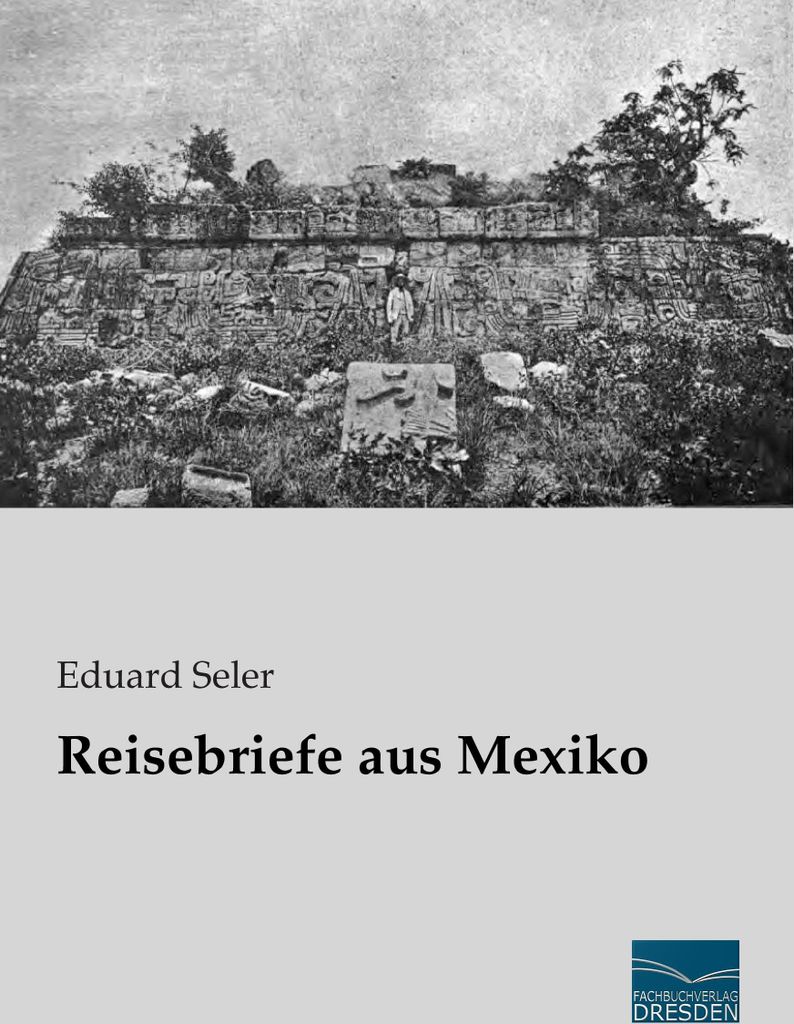 Reisebriefe aus Mexiko