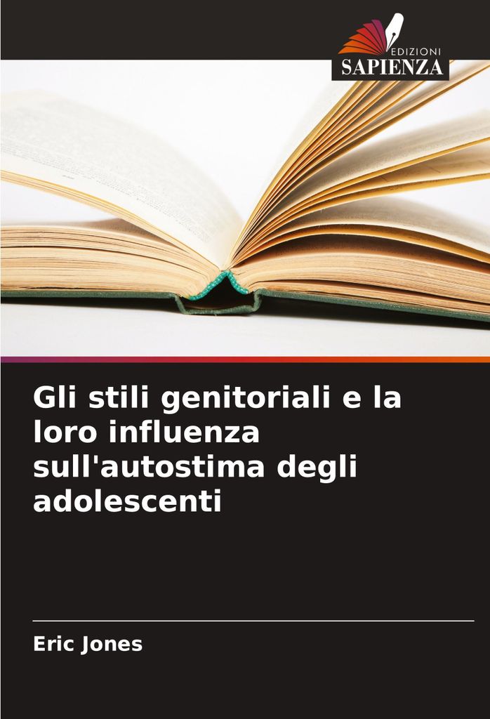 Gli stili genitoriali e la loro influenza sull'autostima degli adolescenti