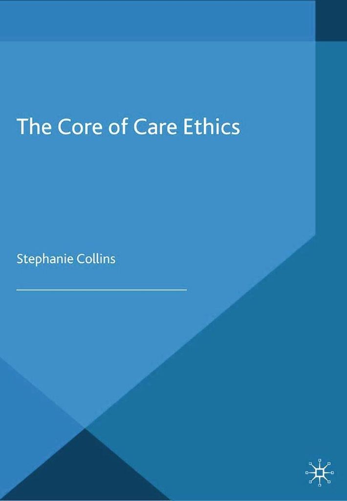 The Core of Care Ethics