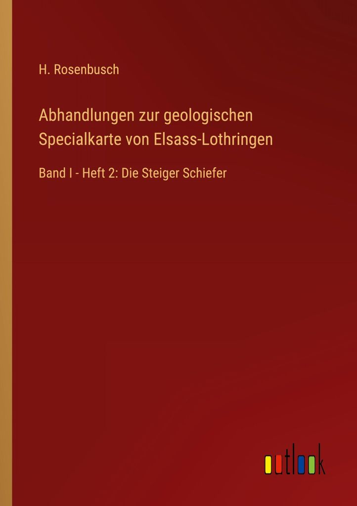 Abhandlungen zur geologischen Specialkarte von Elsass-Lothringen