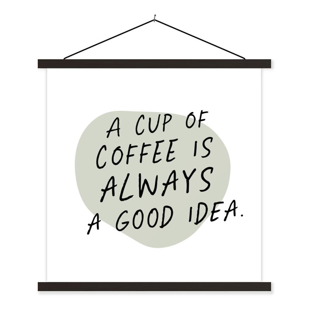 MuchoWow Textilposter Sprichwörter - Eine Tasse Kaffee ist immer eine gute Idee - Kaffee - Zitate 40x40 cm mit schwarzem Rahmen - Fotos