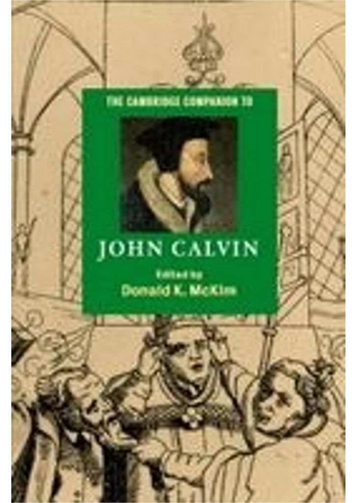The Cambridge Companion to John Calvin