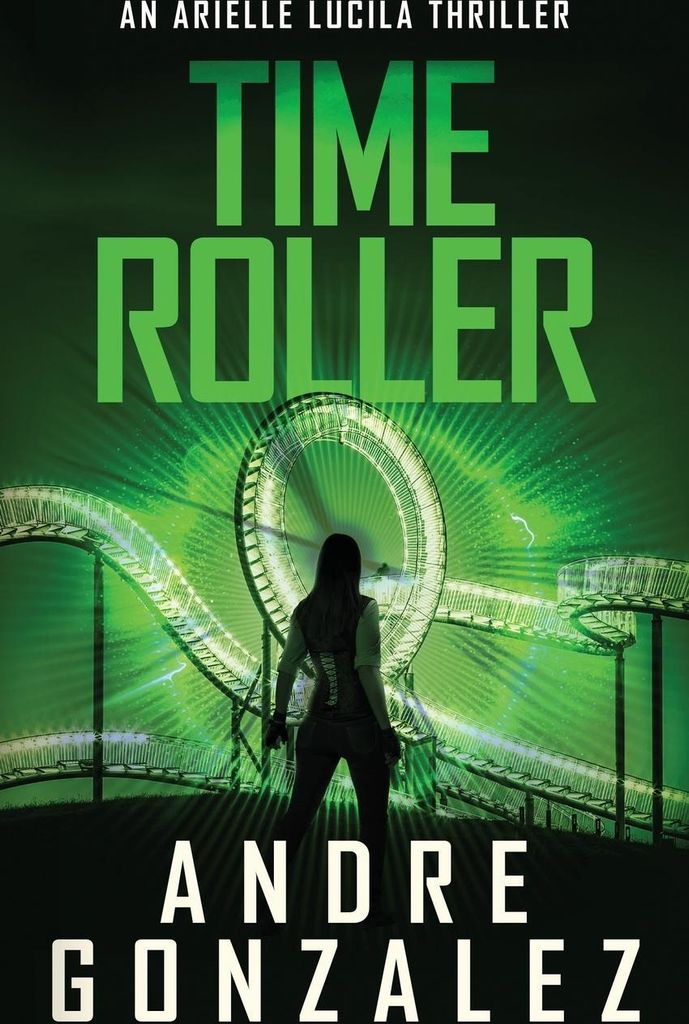 Time Roller (Arielle Lucila Series, Book 4)