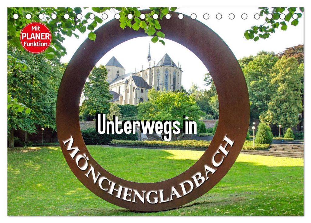 Unterwegs in Mönchengladbach (Tischkalender 2027 DIN A5 quer), CALVENDO Monatskalender