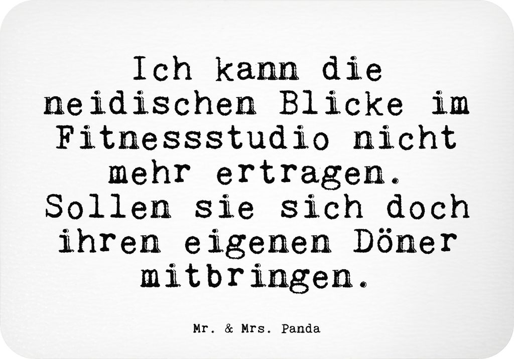 Mr. & Mrs. Panda Kühlschrankmagnet Ich kann die neidischen... - Weiß - Geschenk, haftmagnet, witziger Spruch, wandmagnet, Freundin, Notizhalter, ...