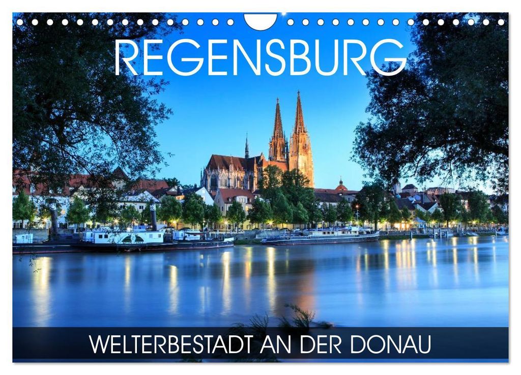 Regensburg - Welterbestadt an der Donau (Wandkalender 2027 DIN A4 quer), CALVENDO Monatskalender