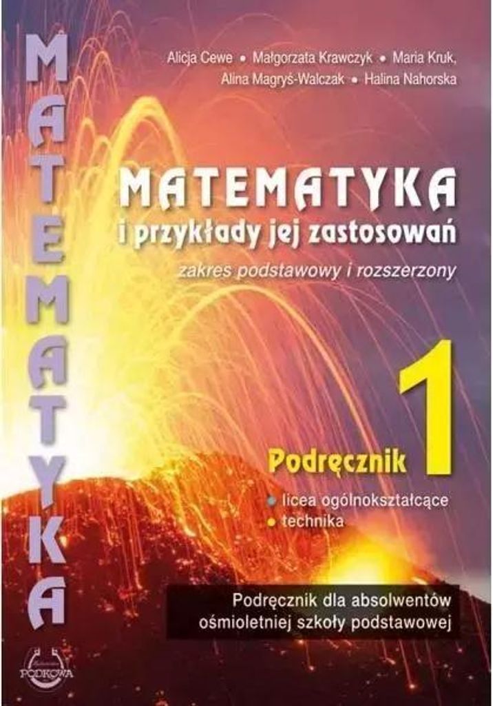 Matematyka i przyk³ady jej zastosowañ 1 Podrêcznik Zakres podstawowy i rozszerzony Alicja Cewe, Ma³gorza Krawczyk, Maria kruk, Alina Magryœ-Wa...