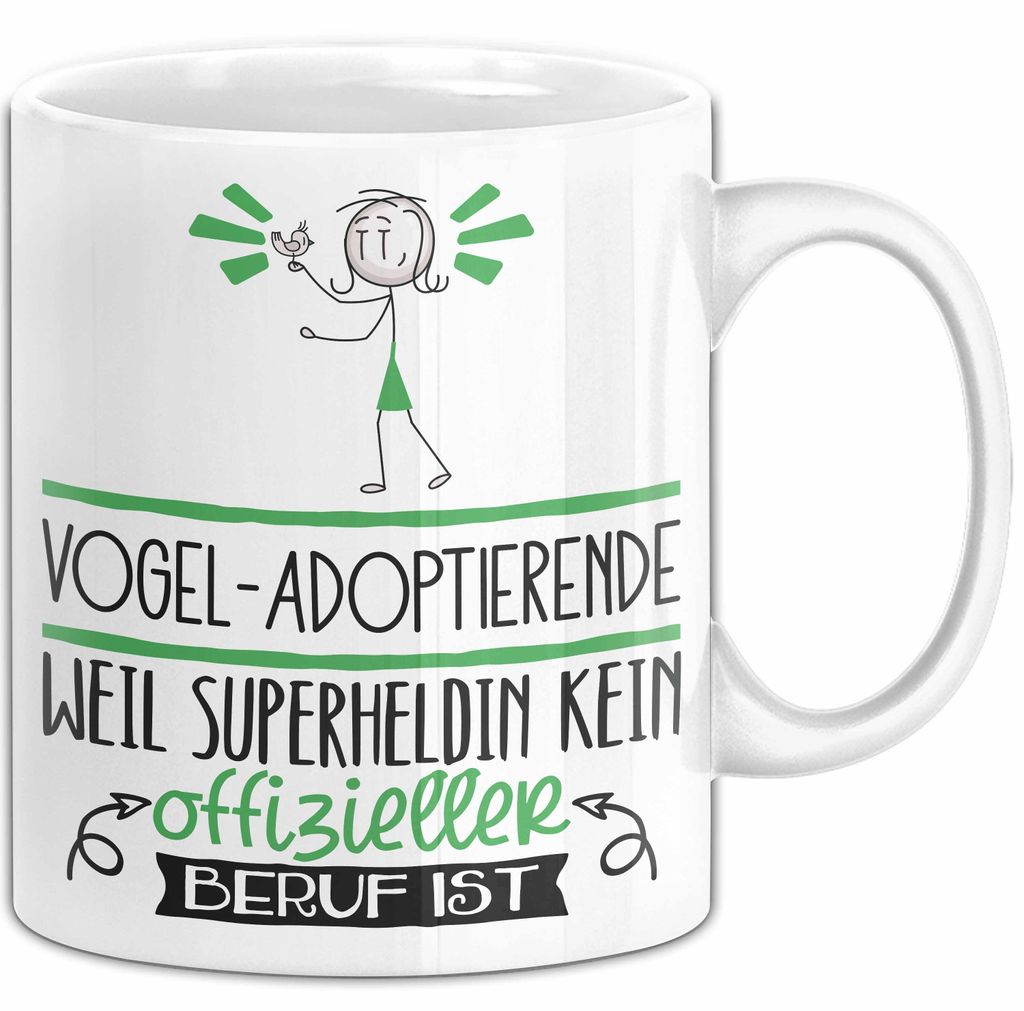 Vogel-Adoptierende Geschenk Tasse Lustiger Spruch Vogel-Adoptierende Weil Superheldin Kein Offizieller Beruf Ist Geschenkidee (Weiß)