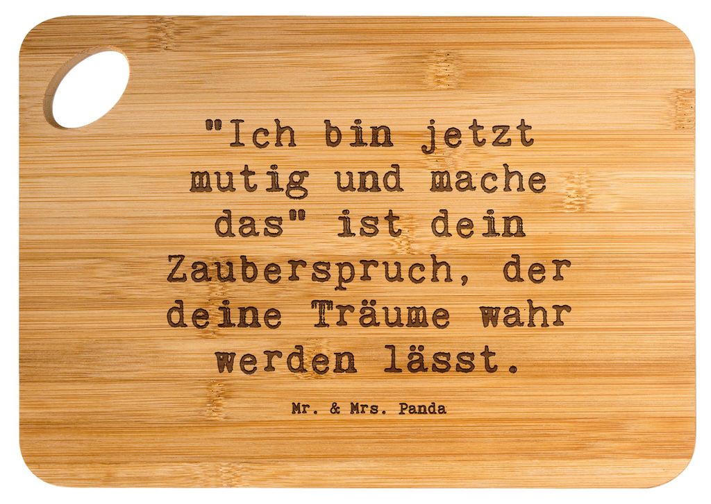 Mr. & Mrs. Panda Schneidebrett Spruch Mutig zu sich selbst stehen - Transparent - Geschenk, Frühstücksbrettchen, Brett, Zuversicht, Zauberspruch,...