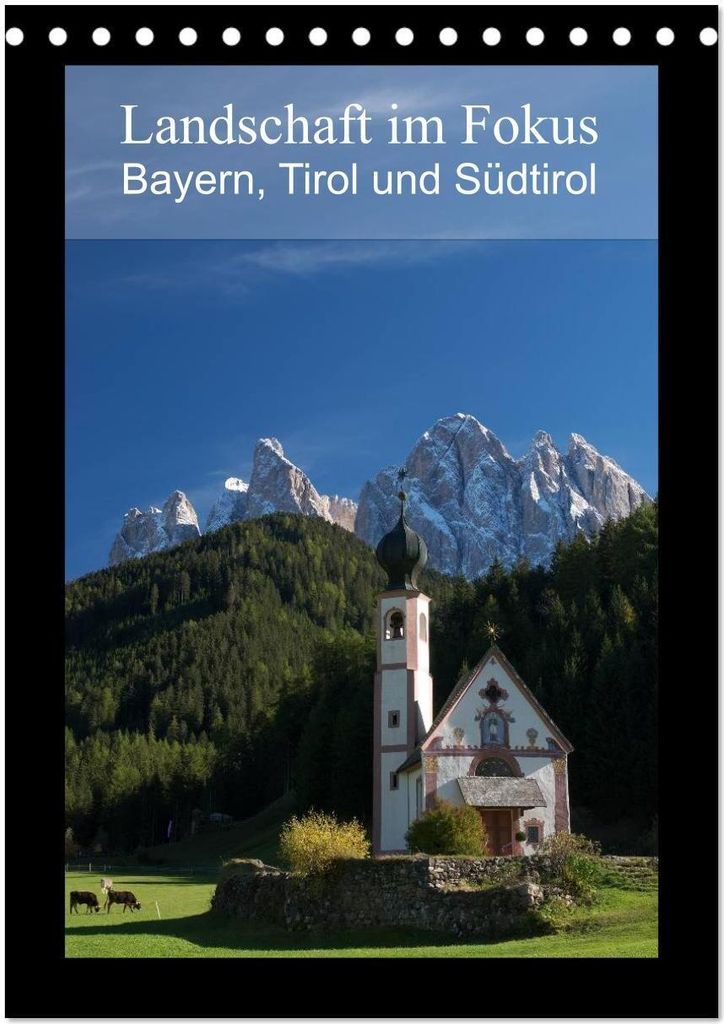 Landschaft im Fokus - Bayern, Tirol und Südtirol (Tischkalender 2026 DIN A5 hoch), CALVENDO Monatskalender