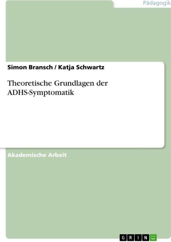 Theoretische Grundlagen der ADHS-Symptomatik