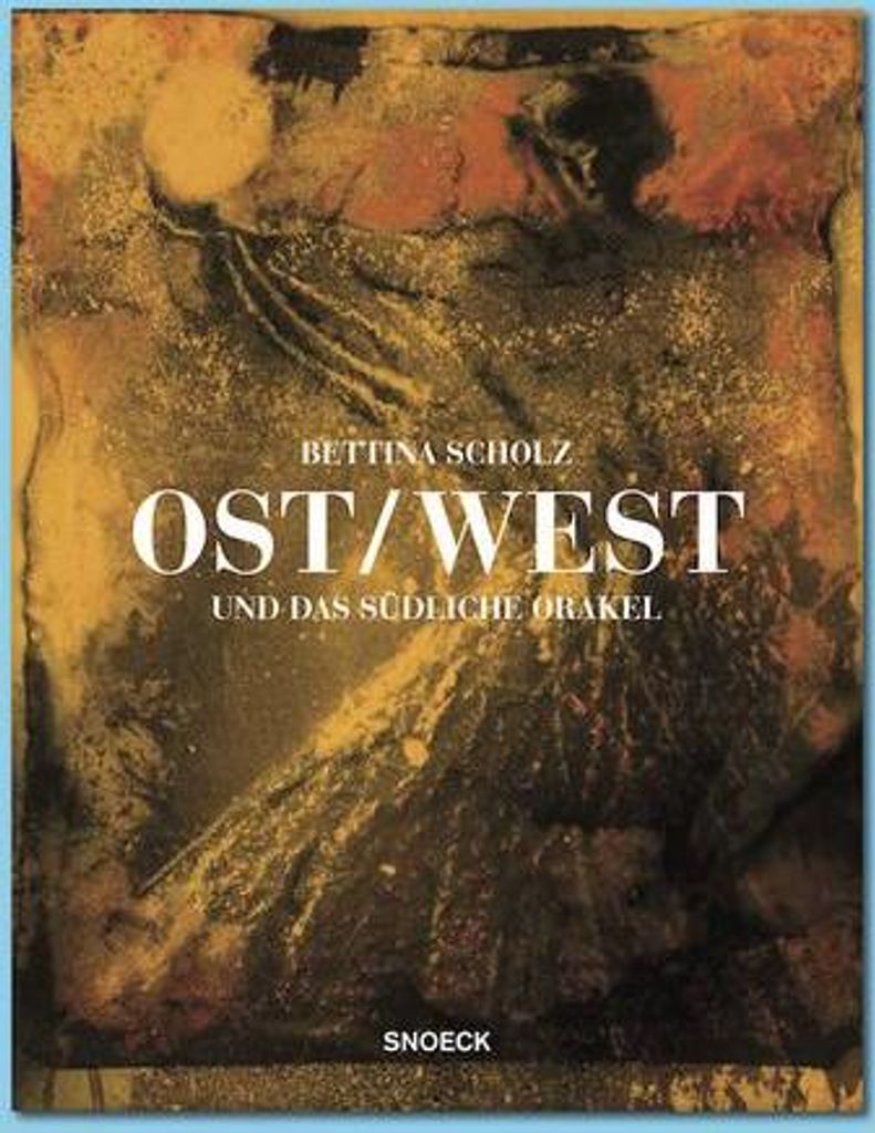 Bettina Scholz: Ost / West und das südliche Orakel