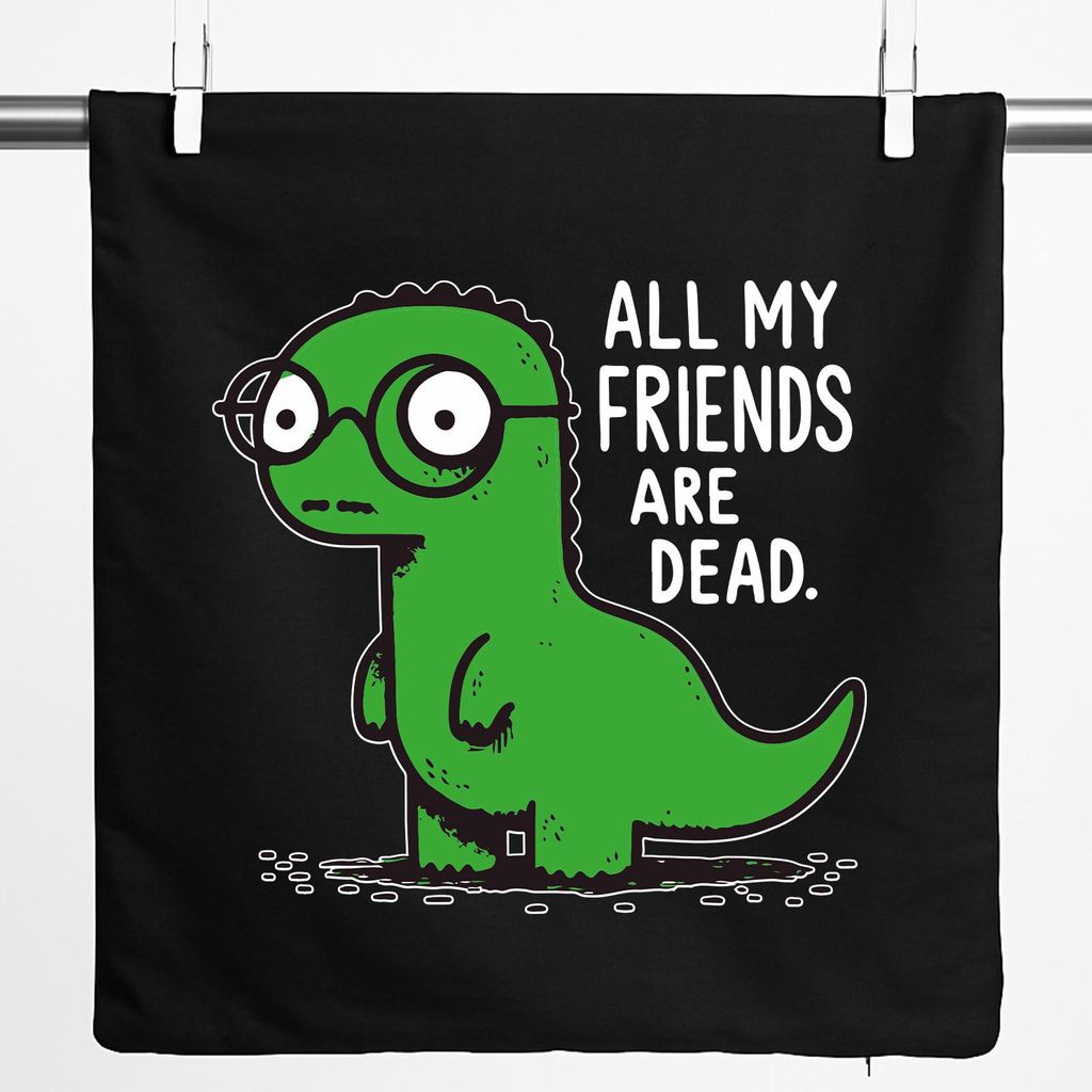 Huuraa Kissenbezug All friends are dead T-Rex 40x40cm Black Baumwolle Dekokissenbezug Geschenkidee