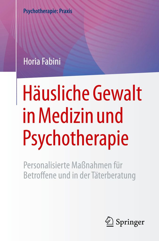 Häusliche Gewalt in Medizin und Psychotherapie
