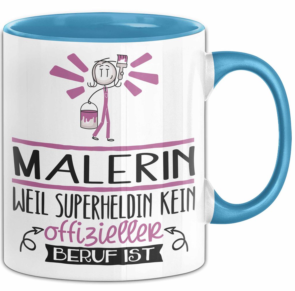 Malerin Geschenk Tasse Lustiger Spruch Malerin Weil Superheldin Kein Offizieller Beruf Ist Geschenkidee (Blau)
