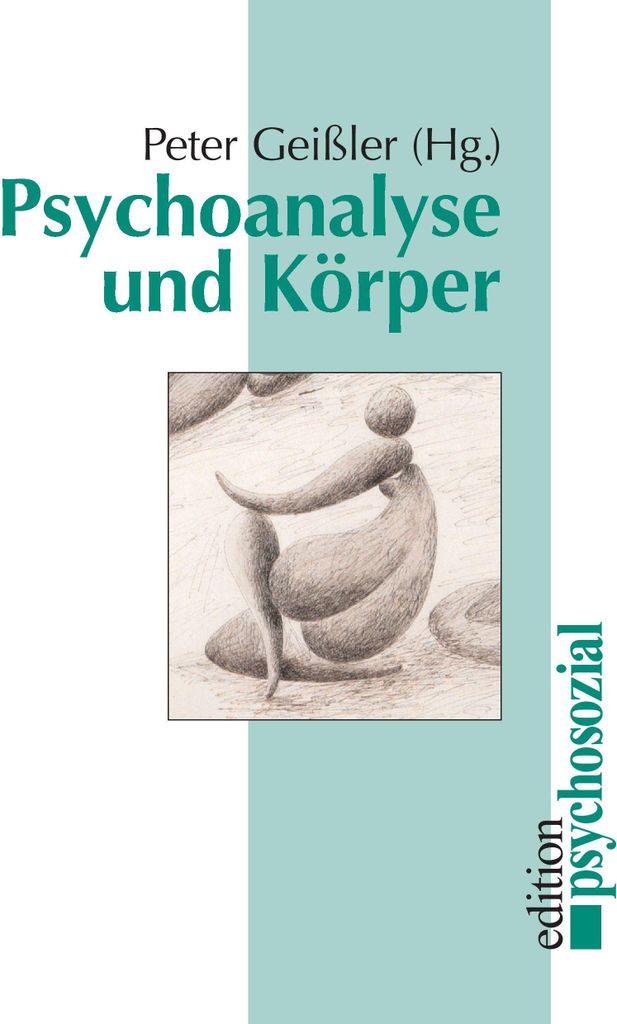 Psychoanalyse und Körper