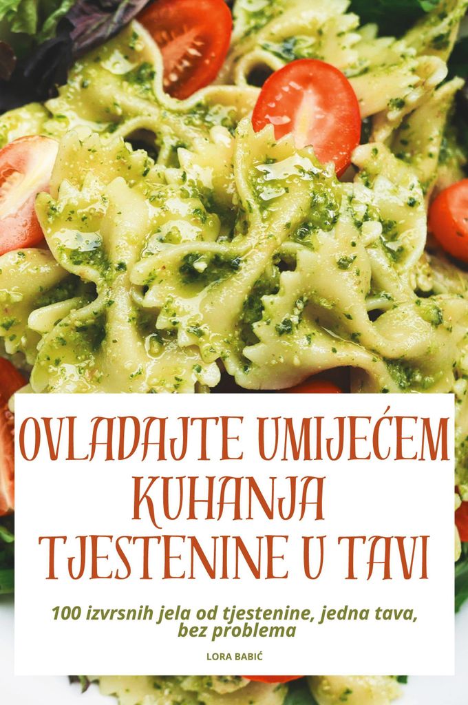Ovladajte Umije¿Em Kuhanja Tjestenine U Tavi