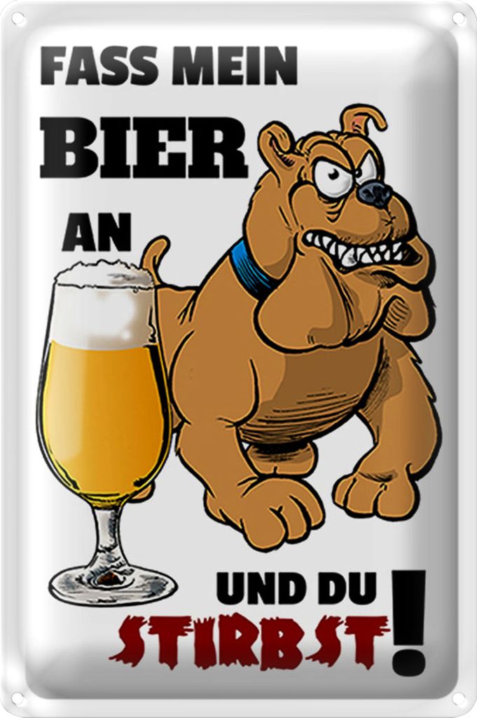 Blechschild 40x30cm Fass mein Bier an du stirbst