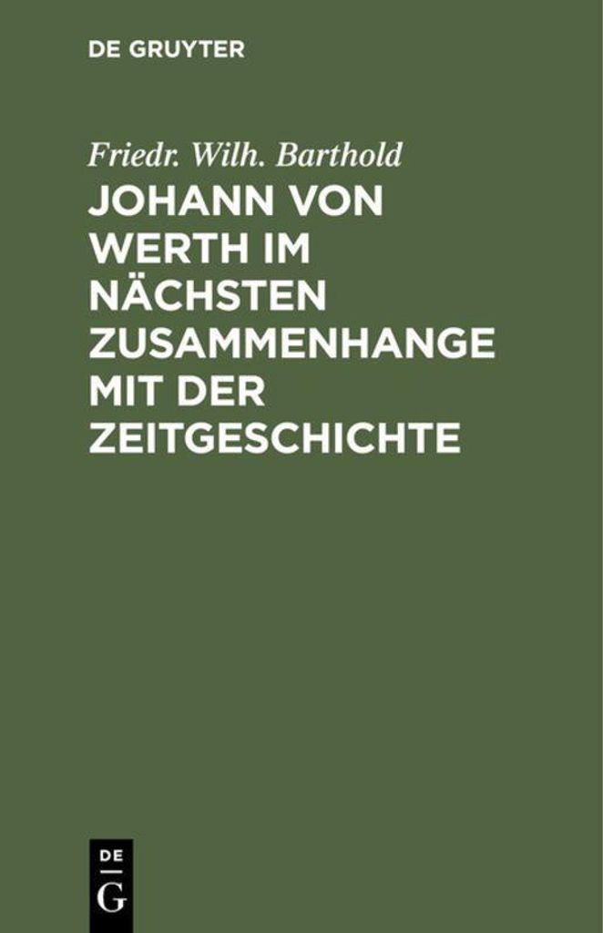 Johann von Werth im nächsten Zusammenhange mit der Zeitgeschichte