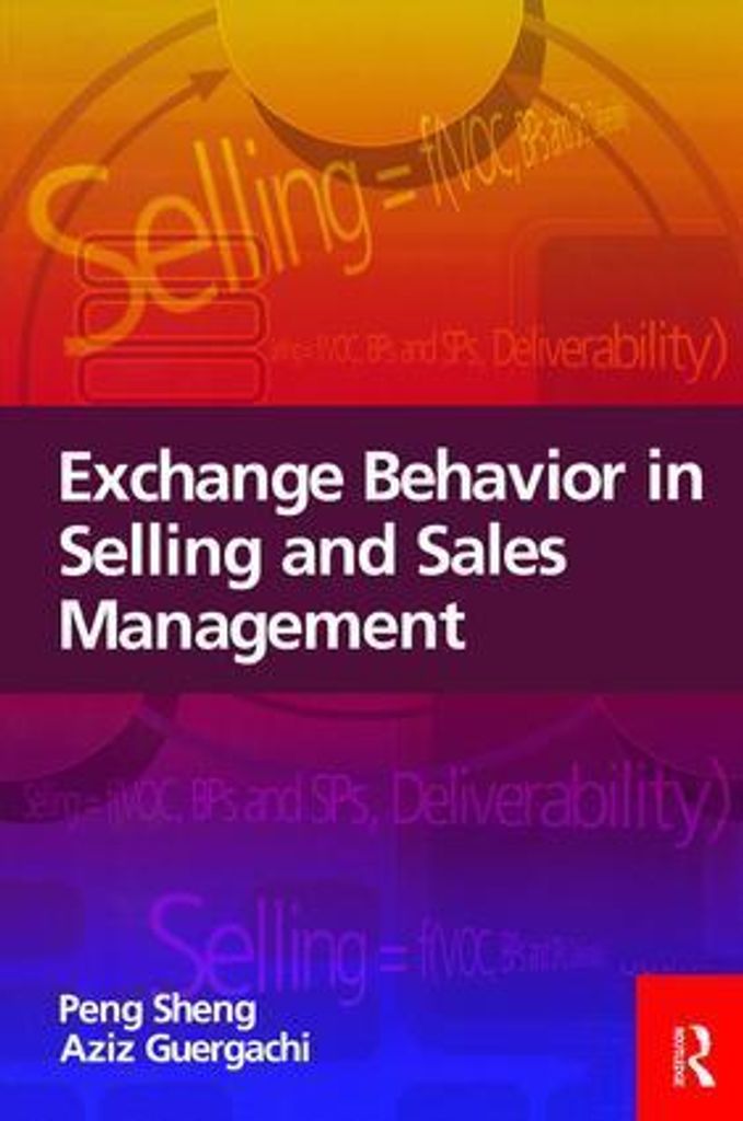 Guergachi, A: Exchange Behavior in Selling and Sales Managem