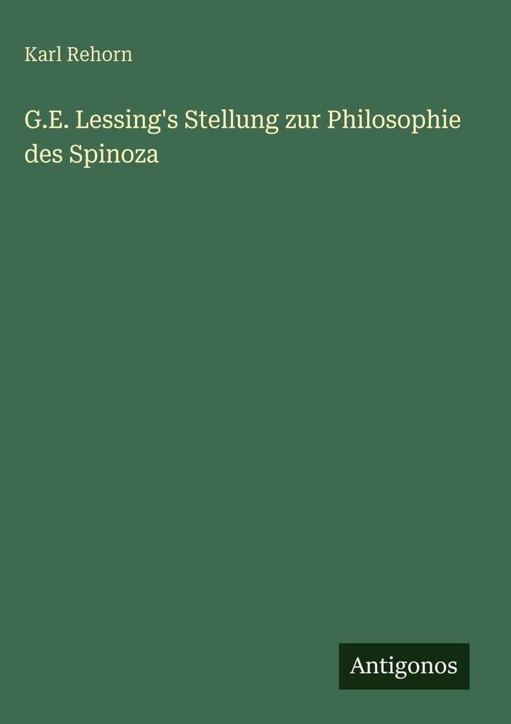 G.E. Lessing's Stellung zur Philosophie des Spinoza