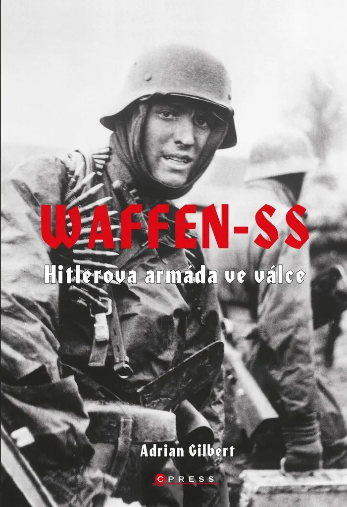 Waffen-SS Hitlerova armada ve valce livre historique Adrian Gilbert