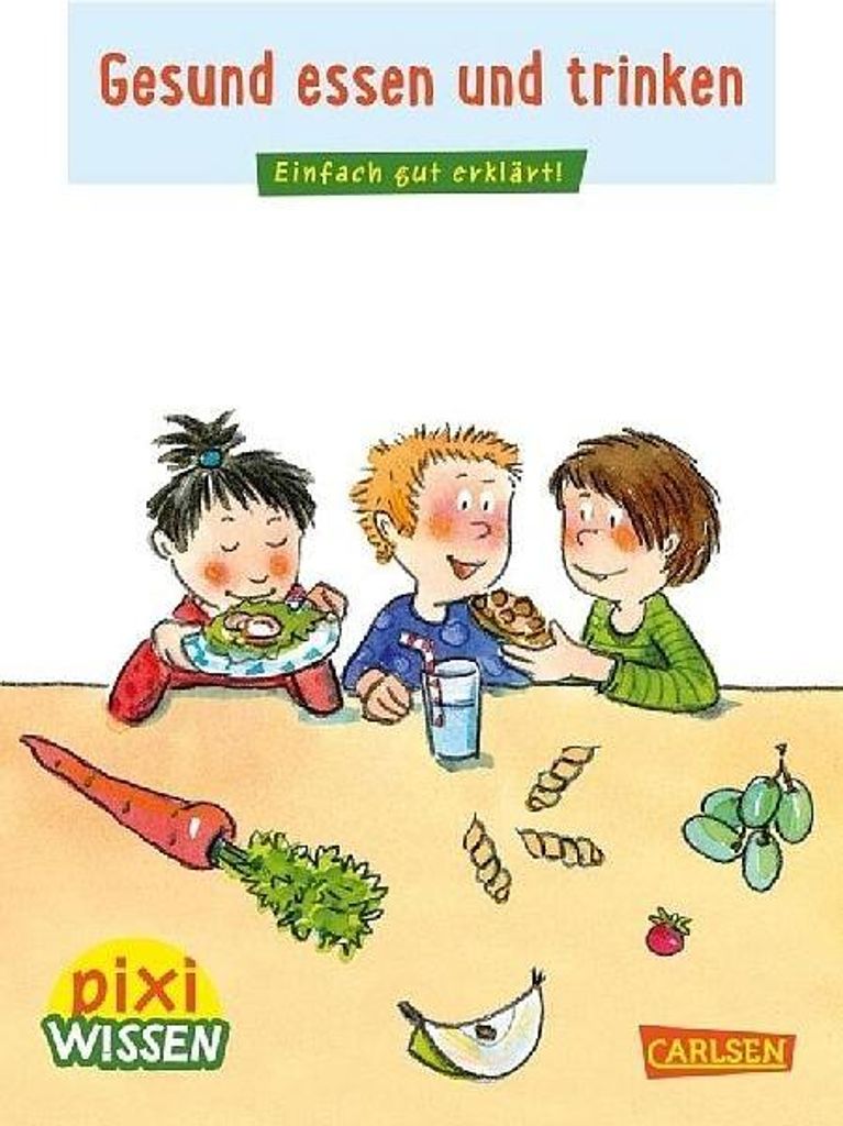 Pixi Wissen 45: Gesund essen und trinken