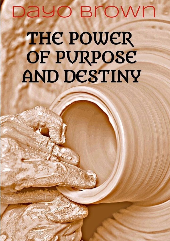 The Power Of Purpose & Destiny