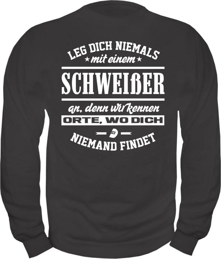 Herren Sweatshirt Leg dich niemals mit einem SCHWEIßER an