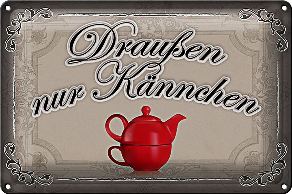 Blechschild Spruch 40x30cm Kaffee draußen nur Kännchen