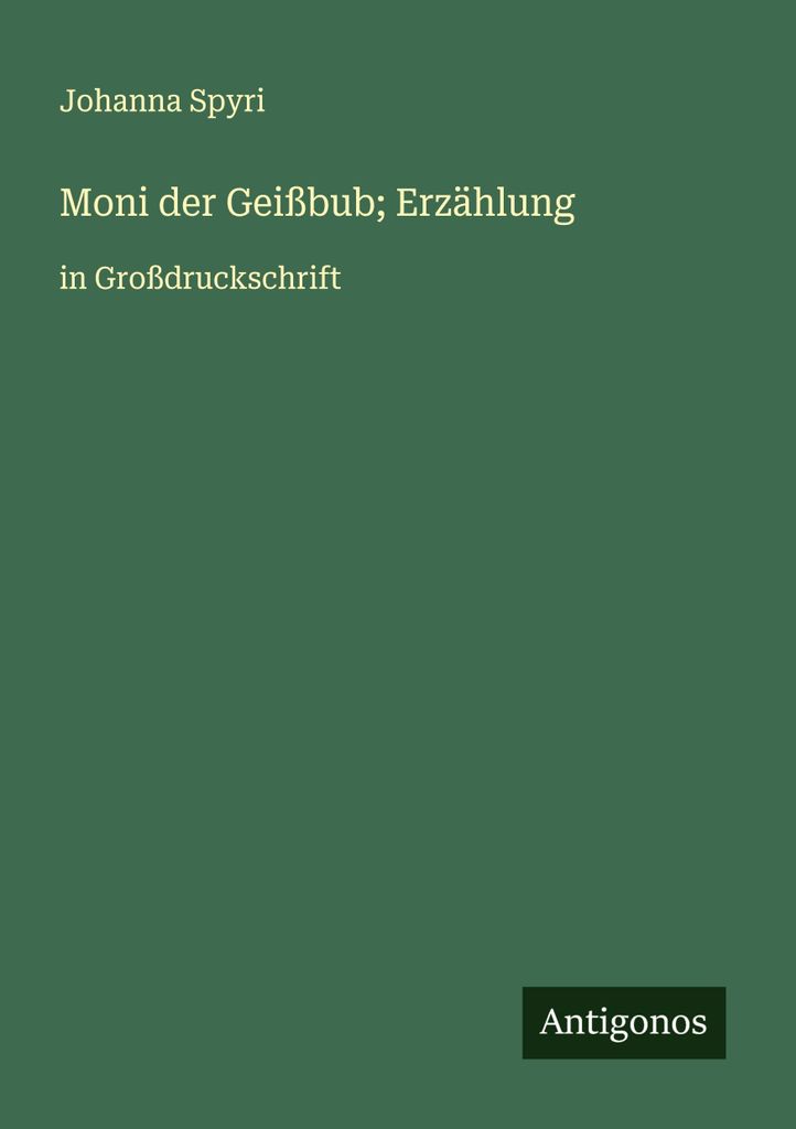 Moni der Geißbub Erzählung